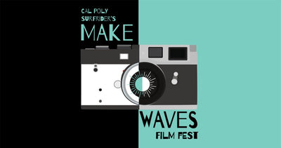 MAKE WAVES FILM FEST - CAL POLY SAN LUIS OBISPO